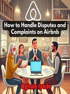 cover image of How to Handle Disputes and Complaints on Airbnb